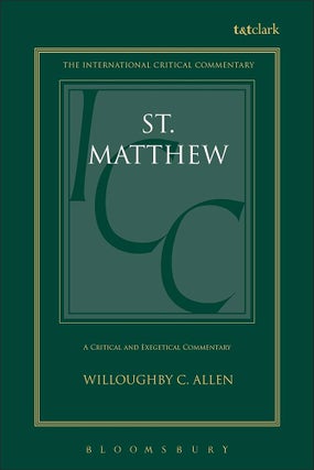 Item #502048 St. Matthew (International Critical Commentary). Willoughby C. Allen