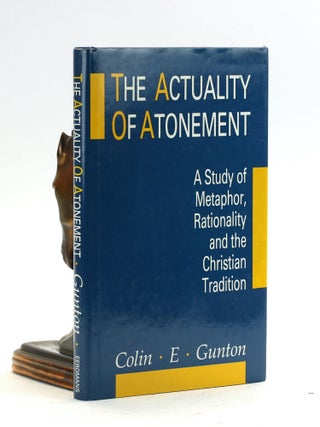 Item #502063 The Actuality of Atonement: A Study of Metaphor, Rationality, and the Christian...