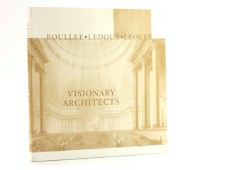 Item #502122 Visionary Architects: Boulee, Ledoux, Lequeu. Jean-Claude Lemagny