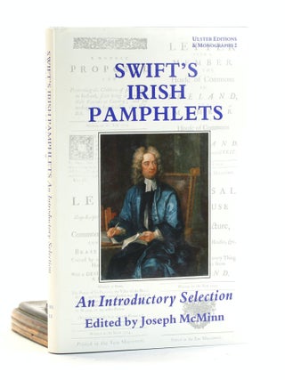 Item #502161 Swift's Irish Pamphlets: An Introductory Selection (ULSTER EDITIONS AND MONOGRAPHS)....