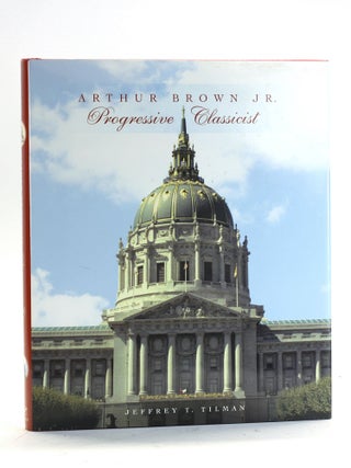 Item #502163 Arthur Brown Jr.: Progressive Classicist (Classical America Series in Art and...