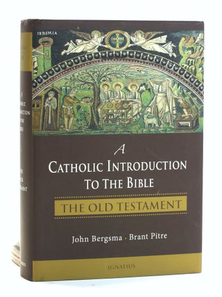 Item #502233 A Catholic Introduction to the Bible: The Old Testament. John Bergsma, Brant, Pitre