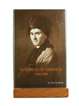Item #502309 Rousseau in America, 1760-1809. Paul Merrill Spurlin