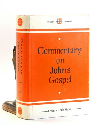 Item #502318 Commentary on John's Gospel. Frederic Louis Godet