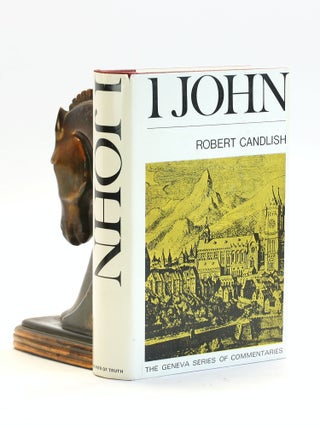Item #502326 1 John (The Geneva Series of Commentaries). Robert Smith Candlish