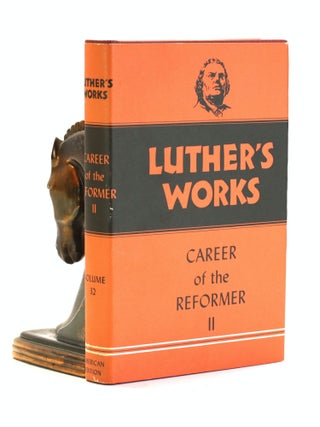 Item #502328 Luther's Works, Volume 32: Career of the Reformer II. Martin Luther
