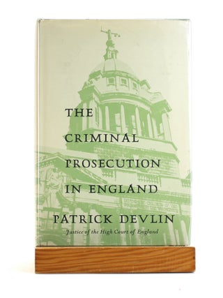 Item #502336 The Criminal Prosecution in England. Patrick Devlin