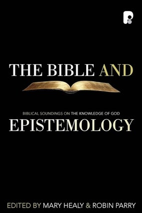 Item #502370 The Bible and Epistemology. Mary Healy