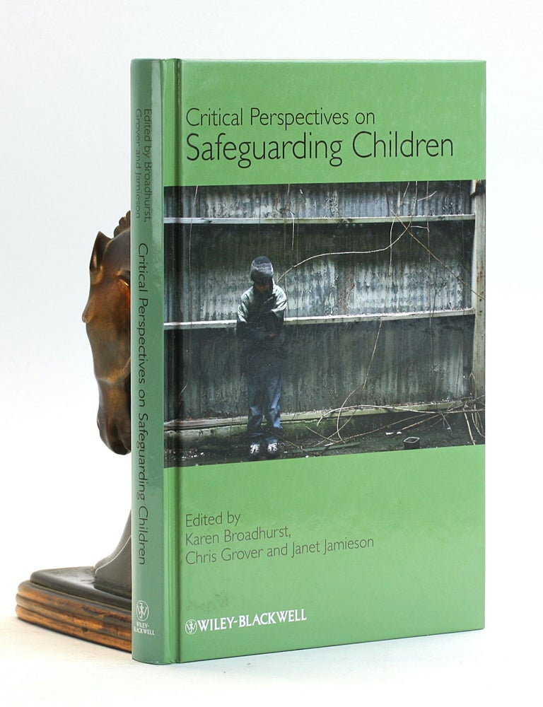 Item #502379 Critical Perspectives on Safeguarding Children. Karen Broadhurst, eds.