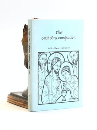 Item #502403 The Orthodox Companion. David F. Abramtsov