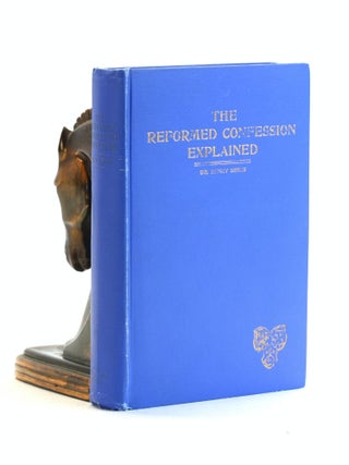 Item #502407 The Reformed Confession Explained Netherland Or Belgic Confession of Faith. Dr....