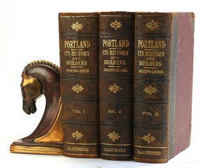 Item #502512 Portland Oregon: Its History and Builders [3 Volume Set] in Connection with the...