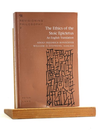 Item #502537 The Ethics of the Stoic Epictetus: An English Translation (Revisioning Philosophy)....