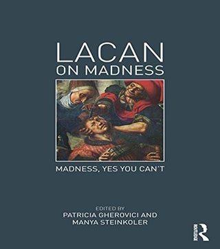 Item #502543 Lacan on Madness: Madness, yes you can't