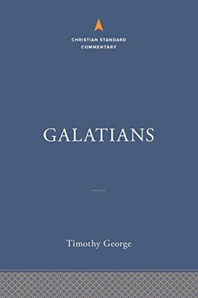 Item #502575 Galatians: The Christian Standard Commentary. Timothy George
