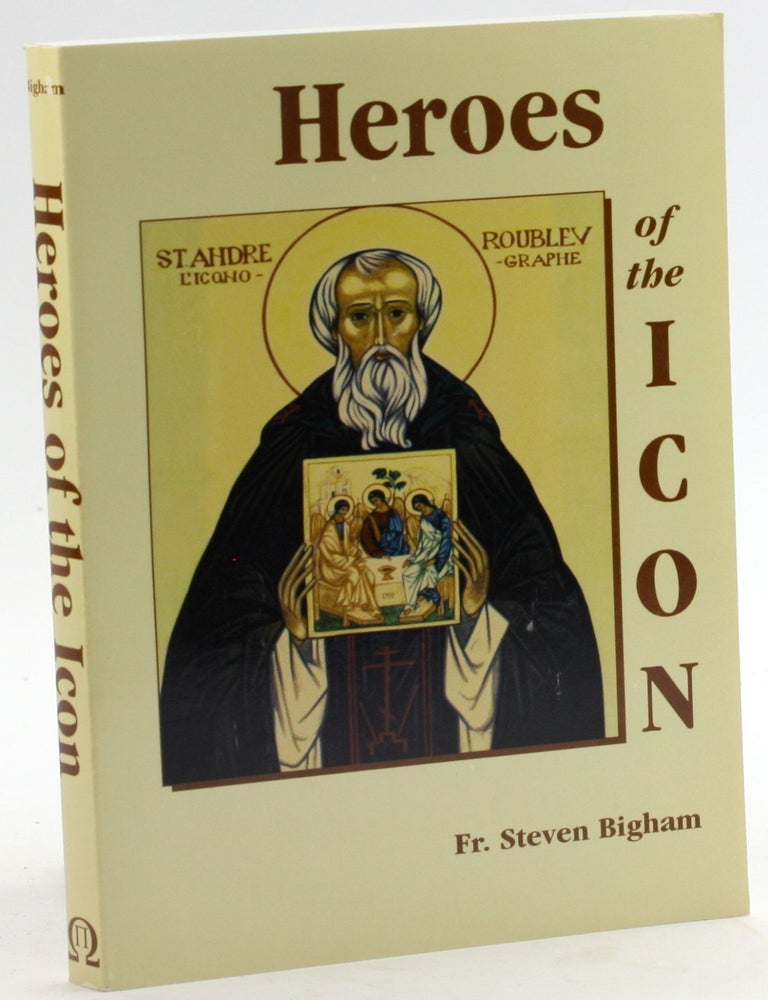 Item #5026 Heroes of the Icon:People, Places, Events. Steven Bigham.