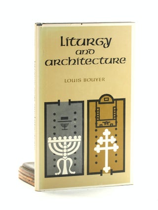 Item #502739 Liturgy and Architecture. Pere Louis Bouyer