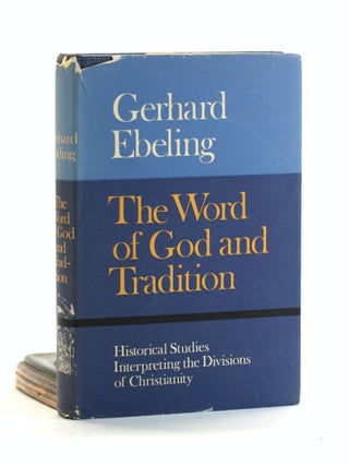 Item #502740 The Word of God and Tradition: Historical Studies Interpreting the Divisions of...