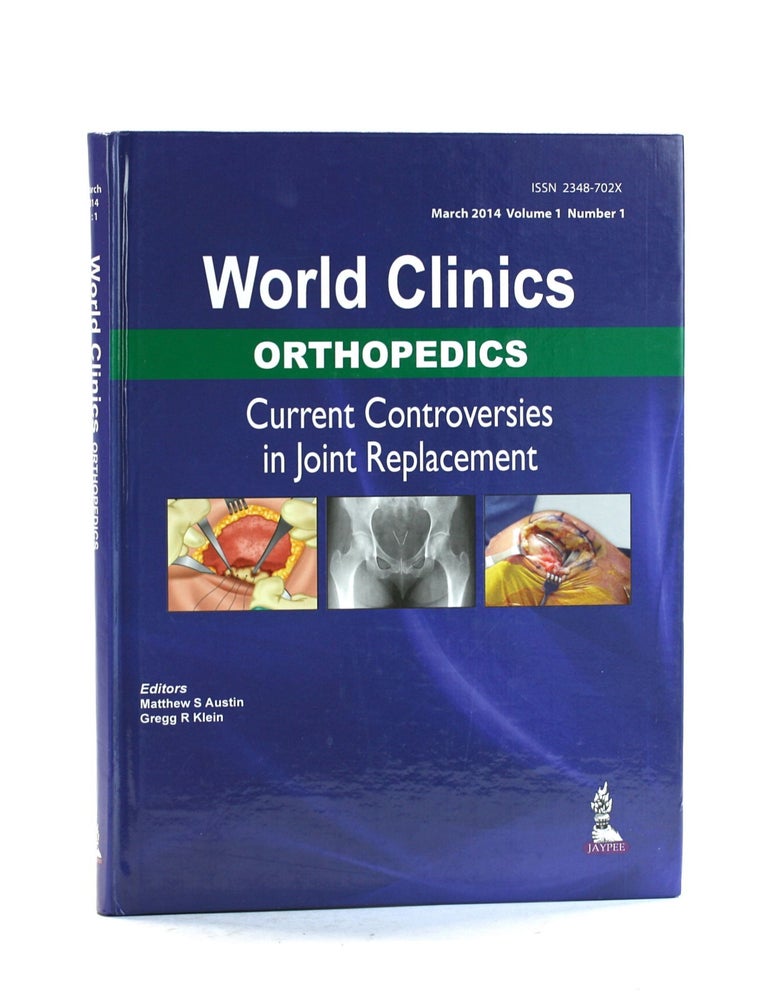 Item #502766 World Clinics Orthopedics: Current Controversies in Joint Replacement