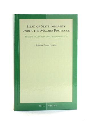 Item #502802 Head of State Immunity under the Malabo Protocol Triumph of Impunity over...