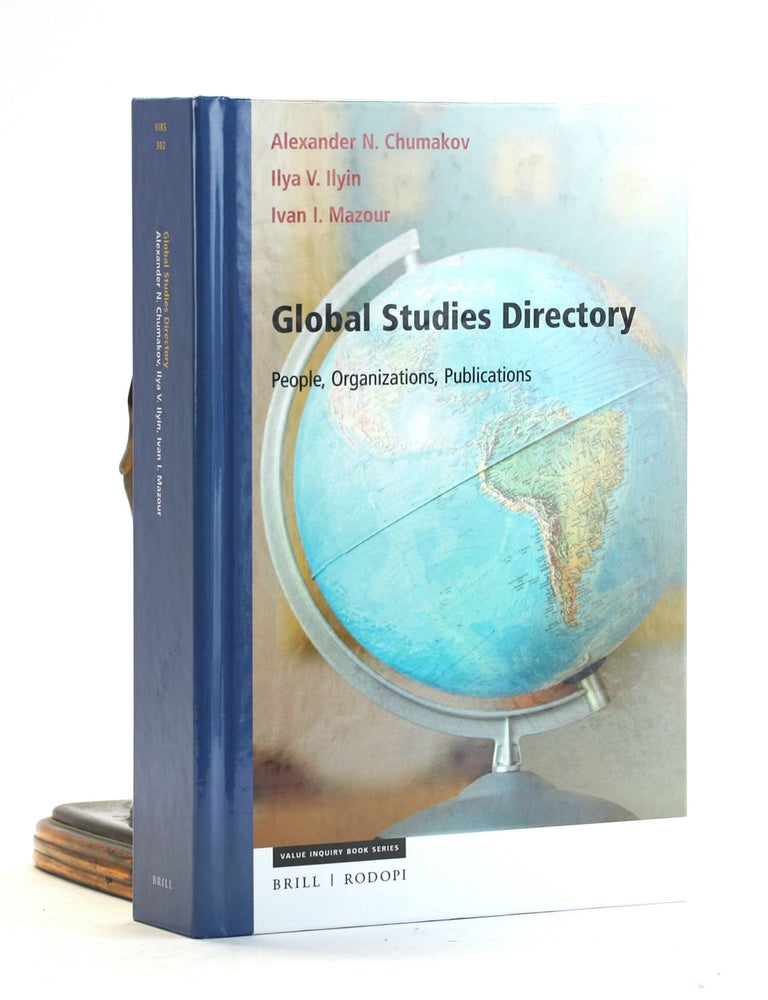 Item #502848 Global Studies Directory: People, Organizations, Publications (Value Inquiry Book Series 302). Alexander N. Chumakov.
