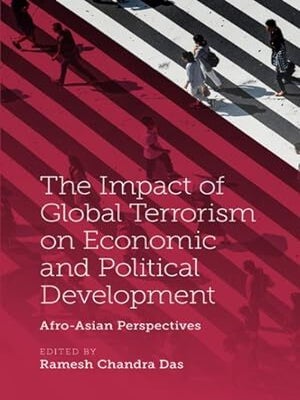 Item #503039 The Impact of Global Terrorism on Economic and Political Development: Afro-Asian...