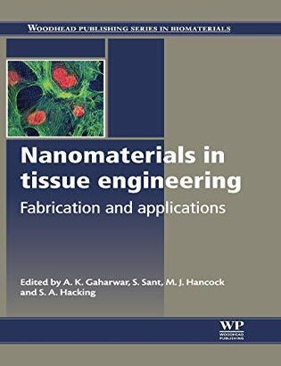 Item #503065 Nanomaterials in Tissue Engineering: Fabrication and Applications (Woodhead Publishing Series in Biomaterials). A. K. Gaharwar.
