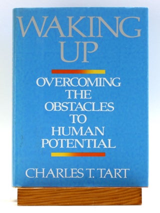 Item #503107 Waking Up. Charles T. Tart