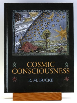 Item #503122 Cosmic Consciousness: A Study in the Evolution of the Human Mind. Richard Maurice Bucke