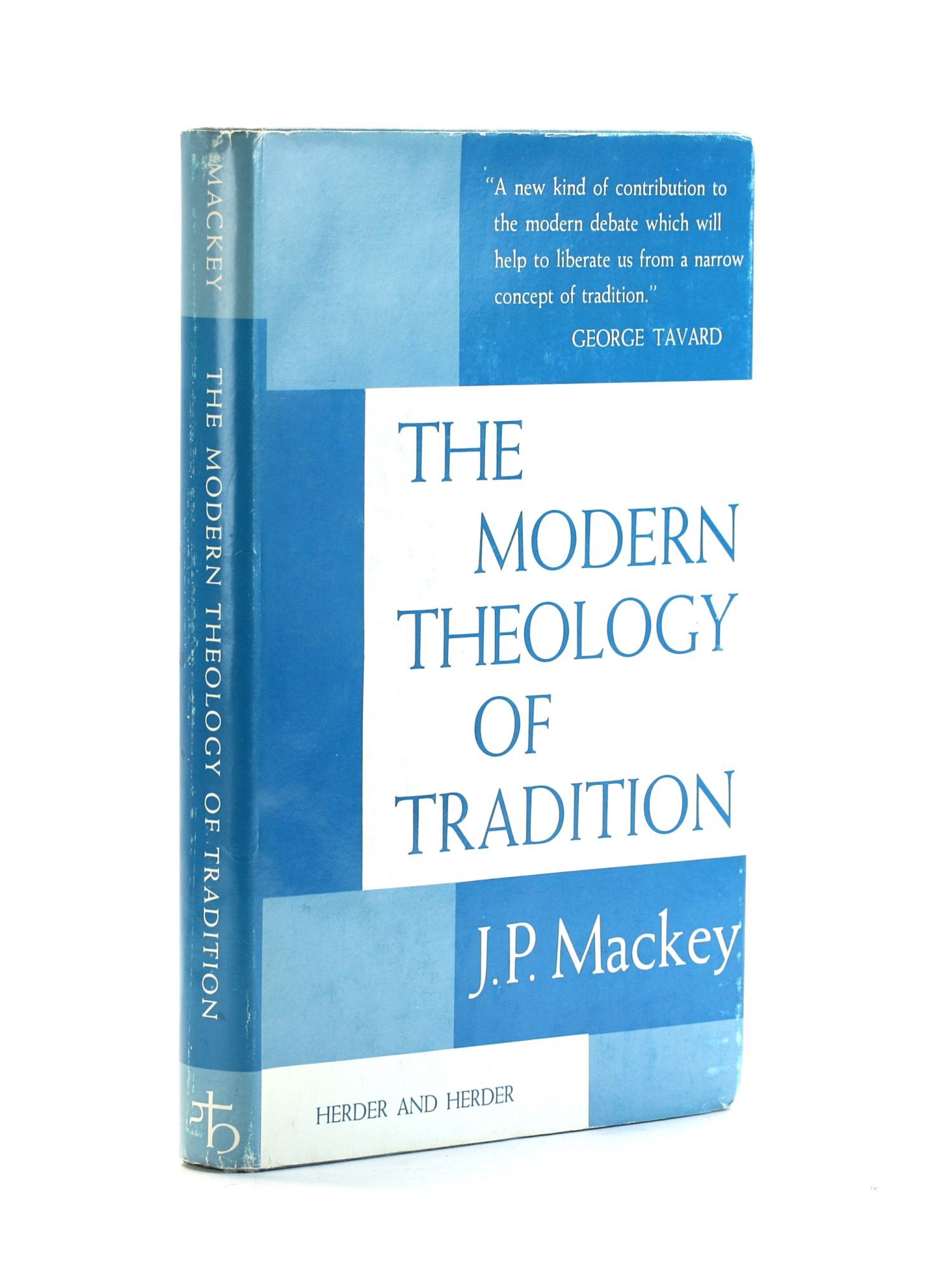 The Modern Theology of Tradition | James Patrick Mackey | First Edition