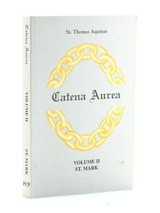 Item #503232 Catena Aurea Gospel of St. Mark. St. Thomas Aquinas
