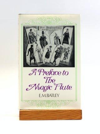 Item #503273 A Preface to the Magic Flute (The Student's Music Library). E. M Batley