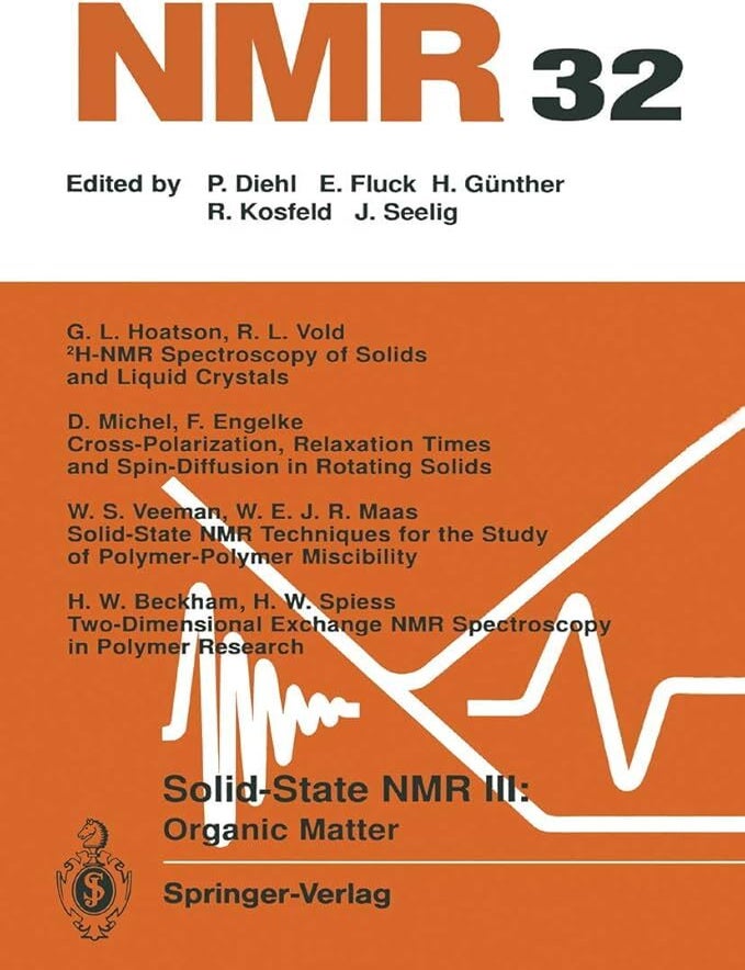 Item #503888 Solid-State NMR III Organic Matter (NMR Basic Principles and Progress). F. Engelke G. L. Hoatson H. W. Beckham.