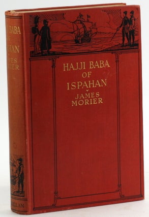 Item #5039 THE ADVENTURES OF HAJI BABA OF ISPAHAN. James Morier