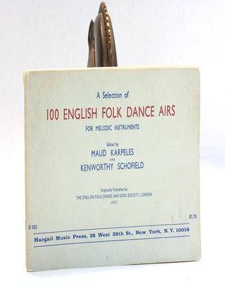 Item #504146 A Selection of 100 English Folk Dance Airs for Melodic Instruments. Folk Music, Maud...