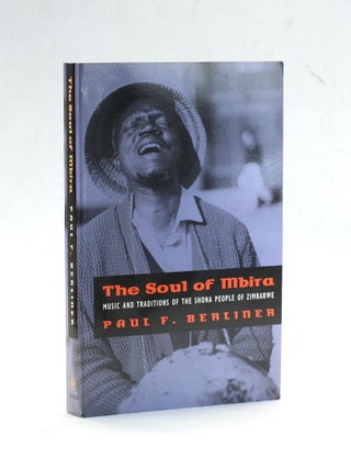 Item #504165 The Soul of Mbira: Music and Traditions of the Shona People of Zimbabwe. Paul F....