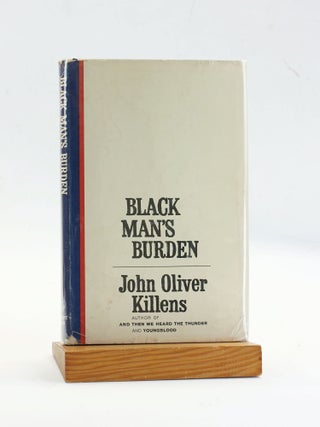 Item #504334 Black Man's Burden. John Oliver Killens