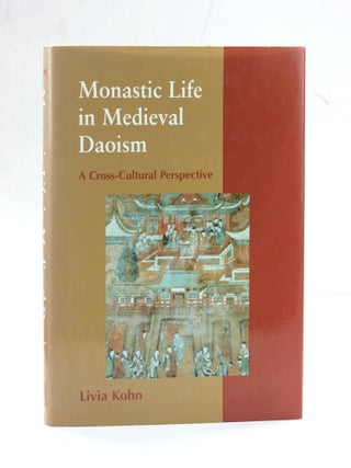 Item #504438 Monastic Life in Medieval Daoism: A Cross Cultural Perspective. Livia Kohn