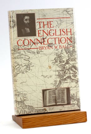 Item #5044 THE ENGLISH CONNECTION: The Puritan Roots of the Seventh-day Adventist Belief. B. W. Ball