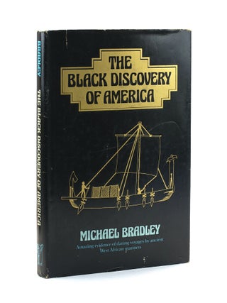 Item #504503 The Black Discovery of America. Michael Anderson Bradley