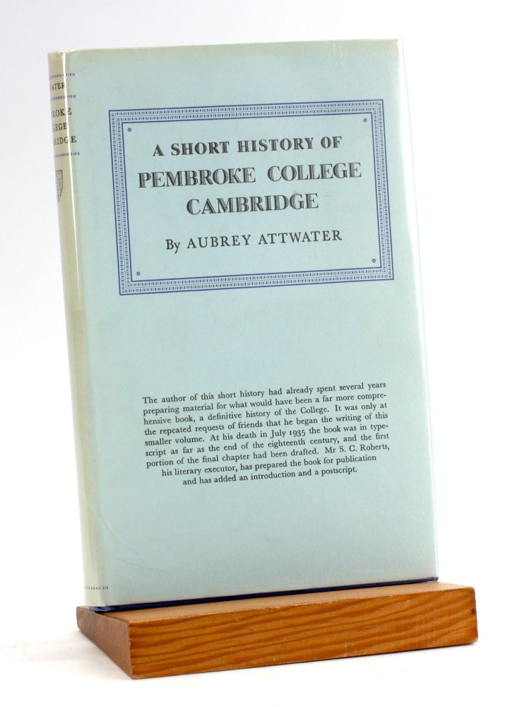 Item #5045 PEMBROKE COLLEGE CAMBRIDGE: A Short History. Aubrey Attwater.
