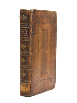 THE RIGHTS OF THE CLERGY OF THE CHRISTIAN CHURCH; or, A Discourse shewing that God has given and appropriated to the Clergy, Authority to Ordain, Baptize, Preach, Preside in Church-Prayer, and Consecrate the Lord's Supper; Wherein Also THe Pretended Divine Right of the Layety to Elect, either the Persons to be Ordained, or their own particular Pastors, is Examin'd and Disprov'd