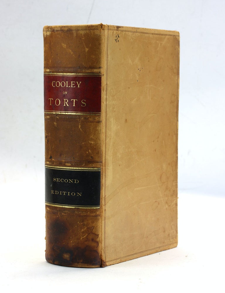 Item #504803 A TREATISE ON THE LAW OF TORTS or The Wrongs which arise Independent of Contract. Thomas M. Cooley, McIntyre.