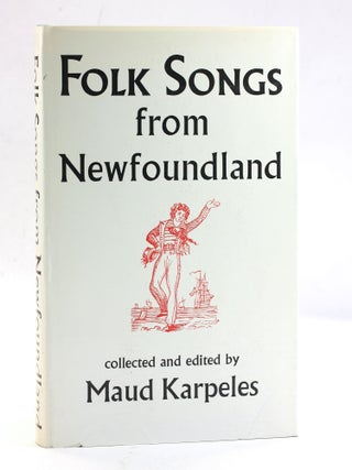 Item #504887 Folk Songs from Newfoundland. Maud Karpeles, Folk Music
