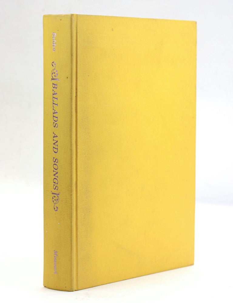 Item #504895 BALLADS AND SONGS Collected by the Missouri Folk-Lore Society (University of Missouri Studies XV/1). H. M. Belden.