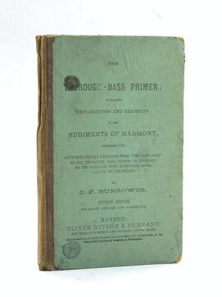 Item #504904 The Thorough-Bass Primer Containing Explanations and Examples of the Rudiments of...