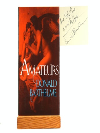Item #505337 Amateurs. Donald Barthelme