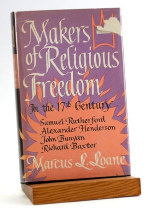 Item #5055 MAKERS OF RELIGIOUS FREEDOM IN THE SEVENTEENTH CENTURY:...