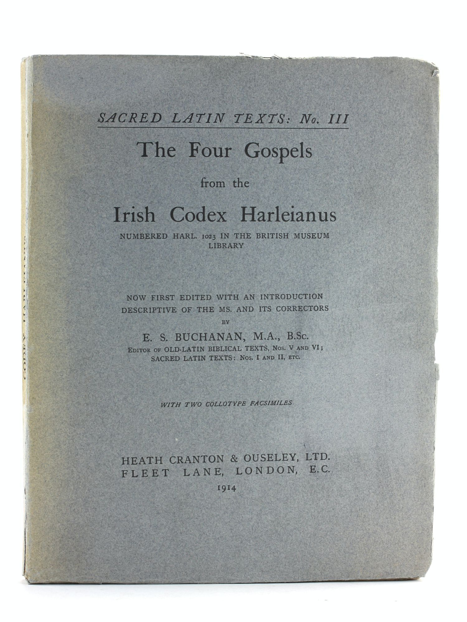 Codex Ireland THE FOUR GOSPELS FROM THE IRISH CODEX HARLEIANUS Sacred Latin Texts: No ...