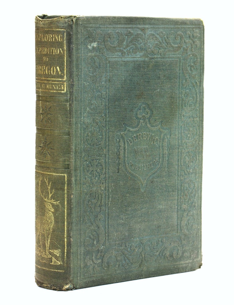 Item #505722 Life on the Plains of the Pacific. OREGON: Its History, Condition and Prospects: Containing a Description of the Geography, Climate and Productions with Personal Adventures among the Indians during a Residence of the Author on the Plains Bordering the Pacific while Connected with The Oregon Mission: Embracing Extended Notes of a Voyage Around the World. Rev. Gustavus Hines.